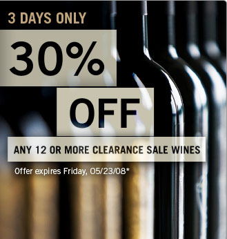 Save 30% off any 12 or more Clearance Sale bottles