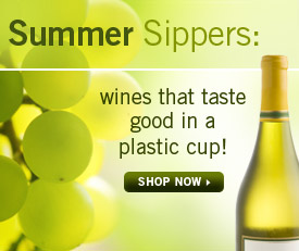 Summer Sippers - wines that taste good in a plastic cup!