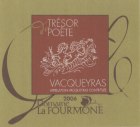 Domaine La Fourmone Vacqueyras Tresor du Poete 2006 Front Label