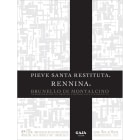 Gaja Pieve Santa Restituta Rennina Brunello di Montalcino 2011 Front Label