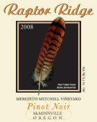 Raptor Ridge Meredith Mitchell Vineyard Pinot Noir 2008 Front Label