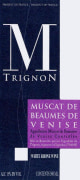 Famille Quiot Muscat de Beaumes de Venise Chateau du Trignon M Trignon 2010 Front Label