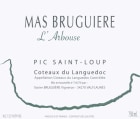 Mas Bruguiere Pic Saint-Loup L'arbouse 2012 Front Label