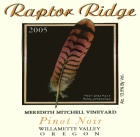 Raptor Ridge Meredith Mitchell Vineyard Pinot Noir 2005  Front Label