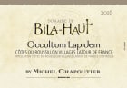 Bila-Haut by Michel Chapoutier Occultum Lapidem 2016  Front Label