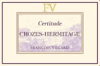 Francois Villard Crozes-Hermitage Certitude 2016  Front Label