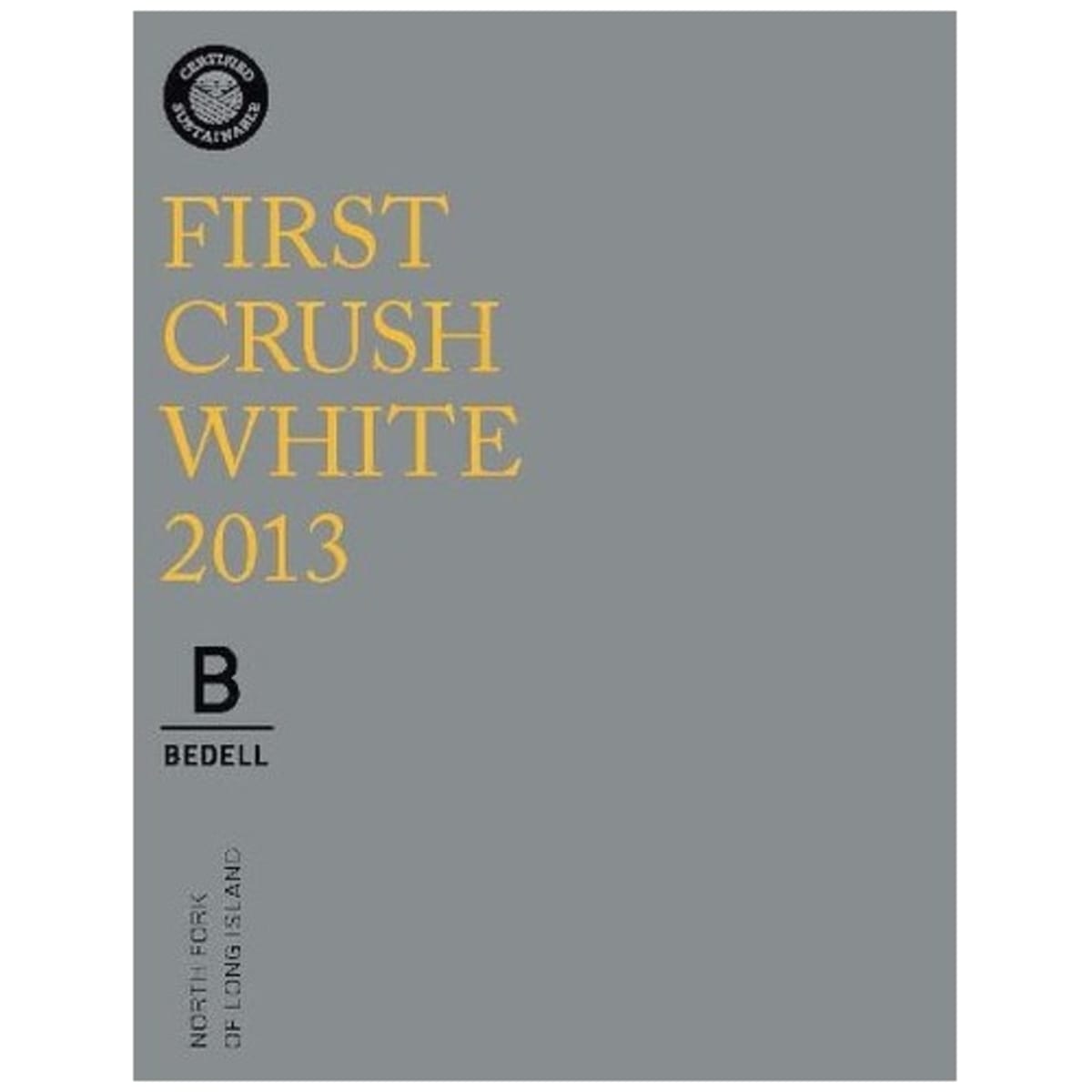 Bedell Cellars First Crush White 2013 Front Label