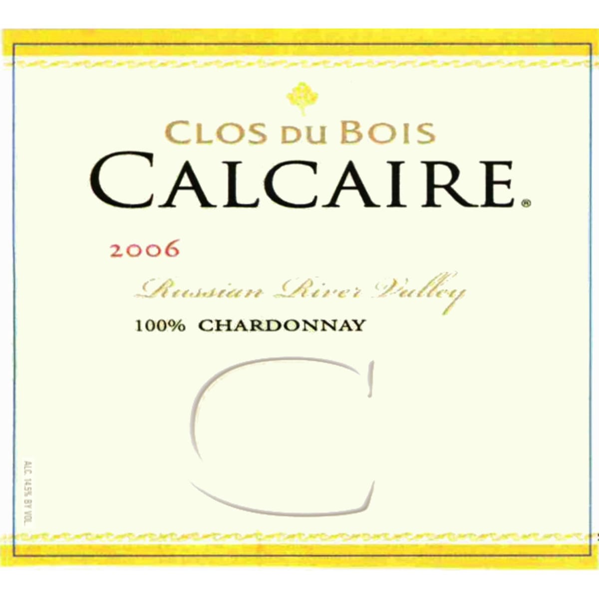 Clos du Bois Calcaire Vineyard Chardonnay 2006 Front Label