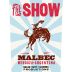 The Show Malbec 2014 Front Label