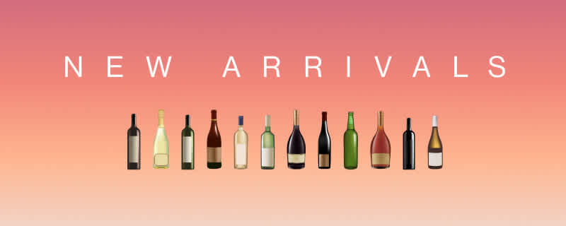 Shop Our New Wine Arrivals Just-in and waiting to be discovered.