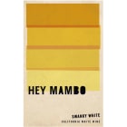 Hey Mambo Swanky White 2013 Front Label