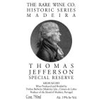 Rare Wine Co. Thomas Jefferson Special Reserve Madeira Front Label