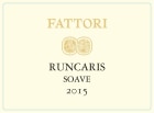 Societa Agricola Fattori Soave Runcaris Classico 2015 Front Label