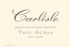 Carlisle Russian River Valley Two Acres 2011 Front Label