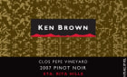 Ken Brown Clos Pepe Vineyard Pinot Noir 2007 Front Label