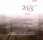 Bodega del Desierto La Pampa 25/5 Syrah 2004 Front Label