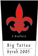 2 Brothers Big Tattoo Syrah 2005 Front Label