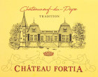 Chateau Fortia Tradition Chateauneuf-du-Pape 2018  Front Label