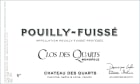 Chateau des Quarts Pouilly-Fuisse Clos des Quarts Monopole 2019  Front Label