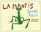 Santa Julia Natural La Mantis Pet Nat 2022  Front Label