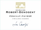 Domaine Robert-Denogent Pouilly-Fuisse La Croix Vieilles Vignes 2018  Front Label