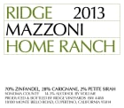 Ridge Mazzoni Home Ranch Zinfandel 2013  Front Label