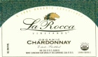 La Rocca Vineyards Estate Organic Chardonnay 2009  Front Label