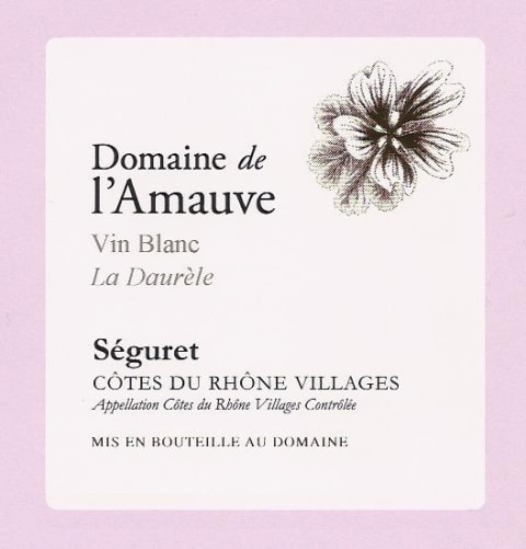 Domaine de l'Amauve Cotes du Rhone Villages Seguret La Daurele Blanc 2017 Front Label