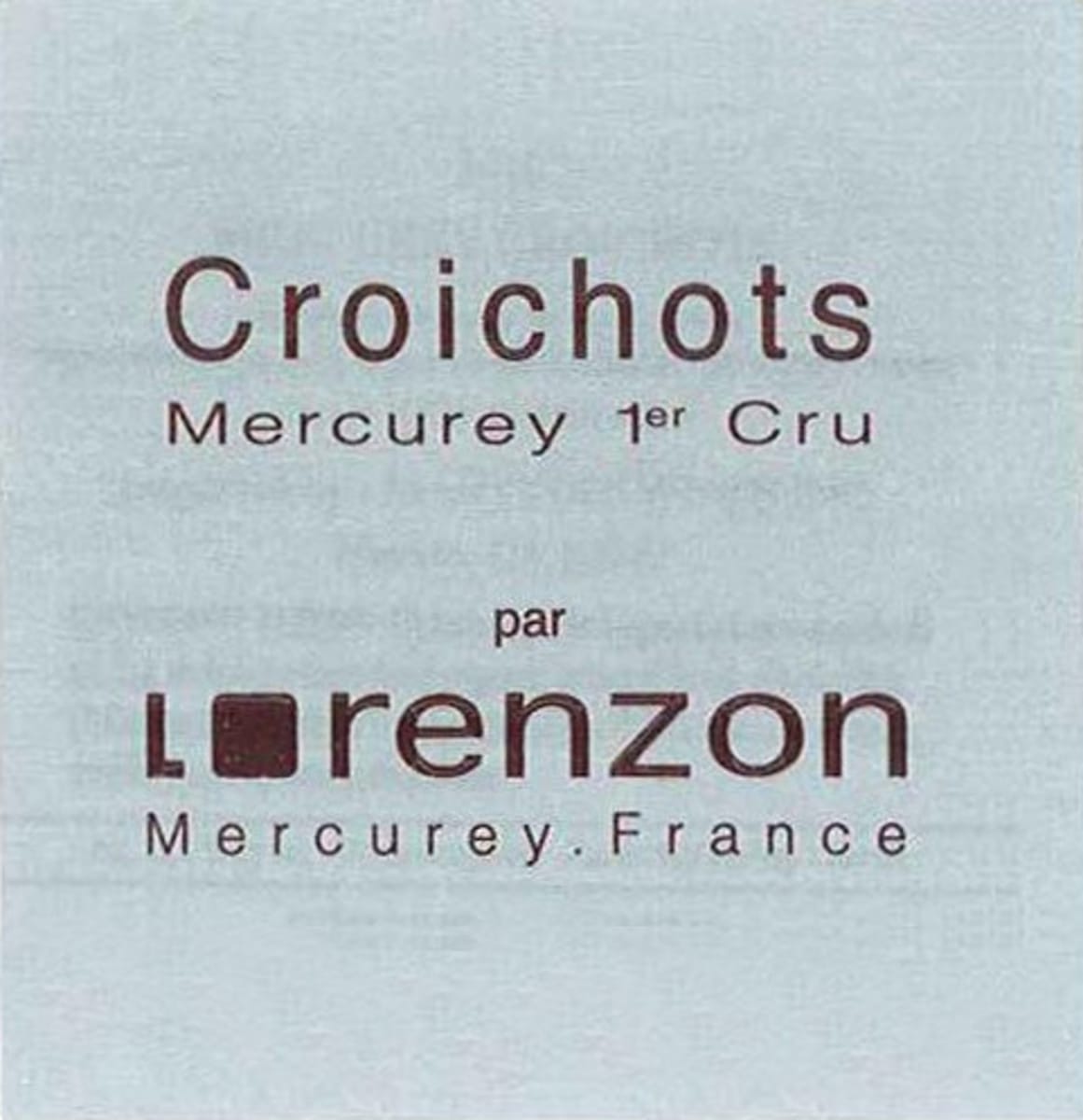 Domaine Bruno Lorenzon Mercurey Les Croichots Premier Cru 2013 Front Label