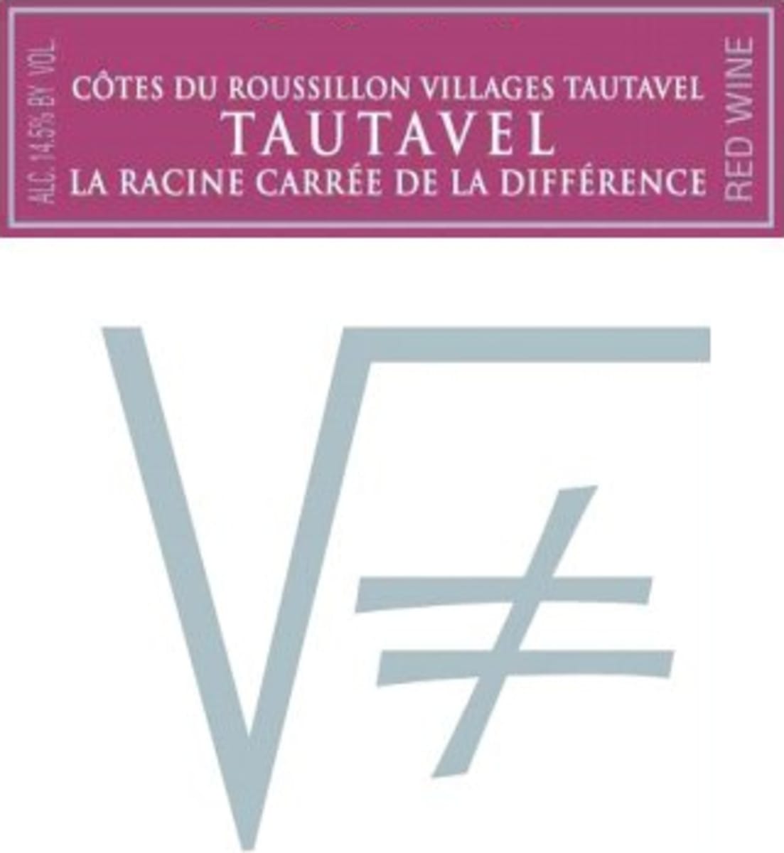 La Difference Roussillon Cotes du Roussillon Villages Tautavel La Racine Carre 2015 Front Label