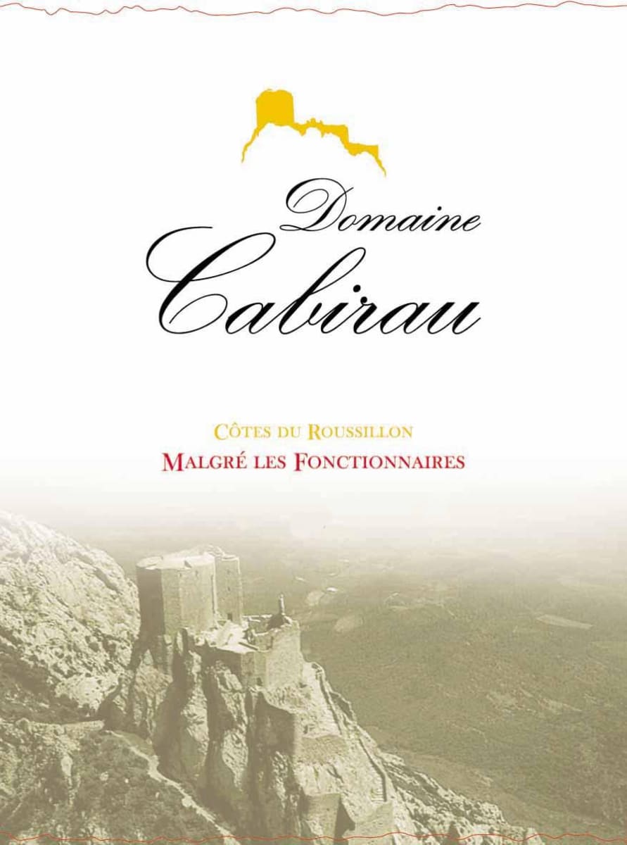 Domaine Cabirau Cotes du Roussillon Malgre les Fonctionnaires 2009 Front Label