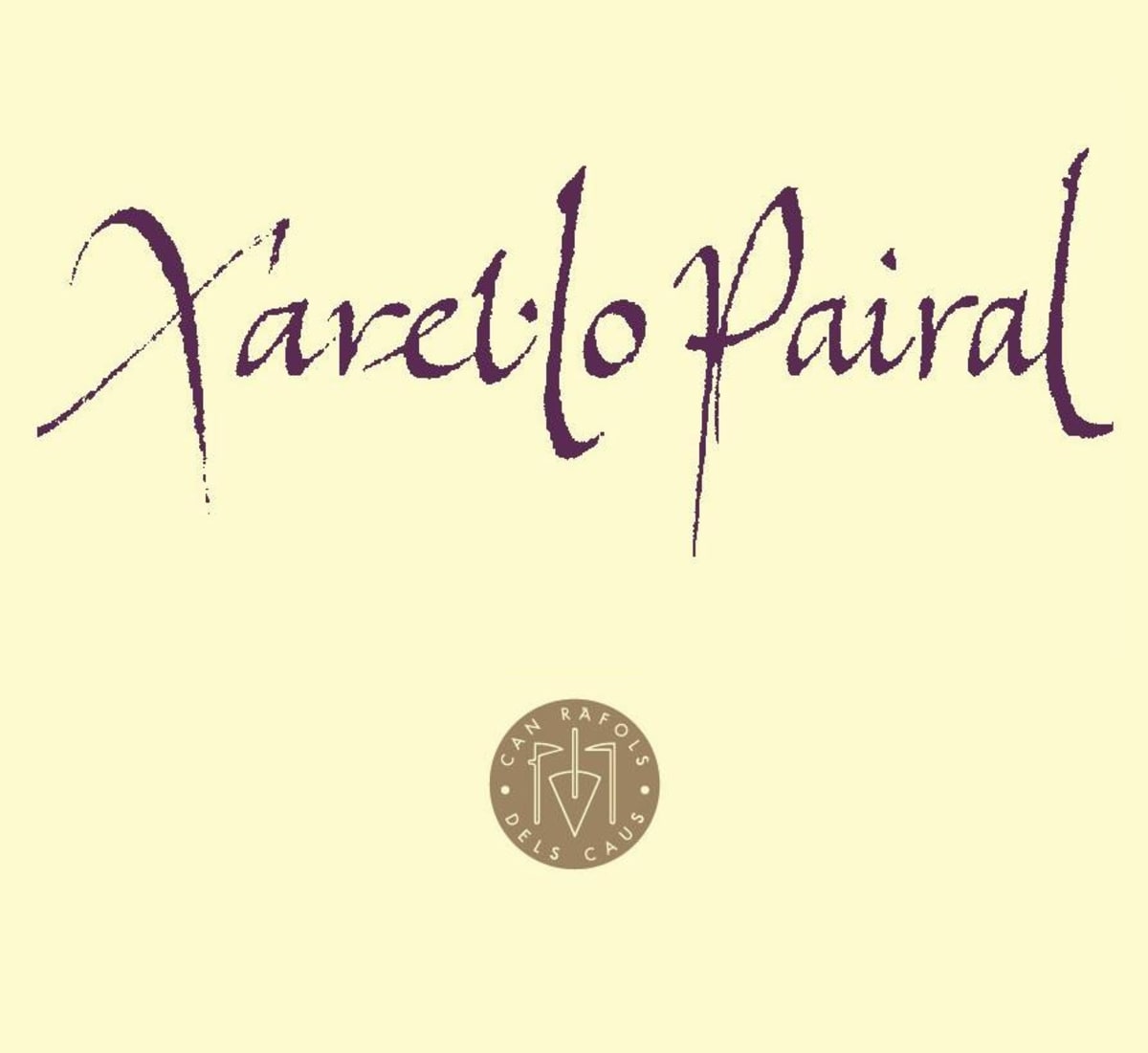 Can Rafols dels Caus Xarel lo Pairal 2013 Front Label