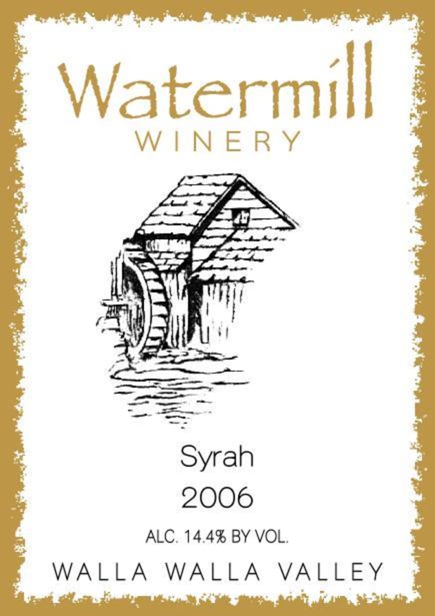 Watermill Walla Walla Valley Syrah 2006  Front Label