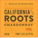California Roots Chardonnay 2016 Front Label
